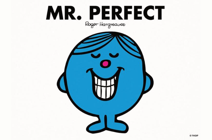 Mr Perfect - with thanks to Roger Hargreaves